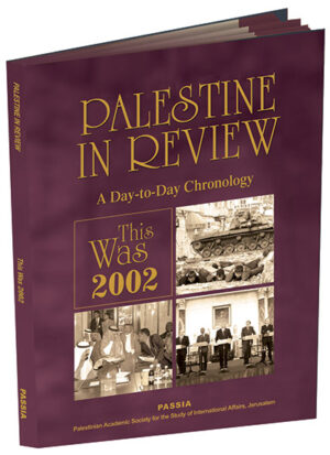 Palestine in Review – This Was 2002 A Day-to-Day Chronology