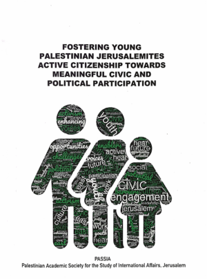 Fostering Young Palestinian Jerusalemites Active Citizenship Towards Meaningful Civil And Political Participation
