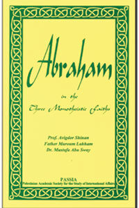 Abraham in the Three Monotheistic Faiths