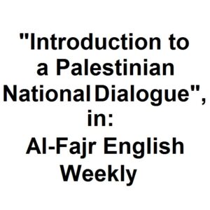 Introduction to a Palestinian National Dialogue