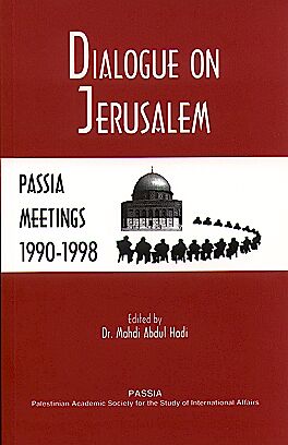 Dialogue on Jerusalem - PASSIA Meetings 1990-1998