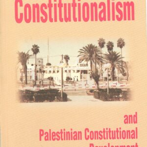 Constitutionalism and Palestinian Constitutional  Development