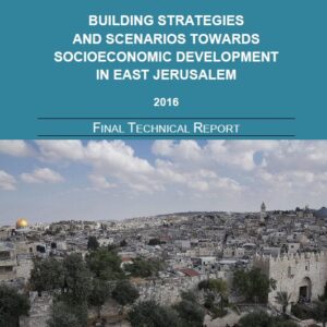 Building Strategies and Scenarios towards Socioeconomic Development in East Jerusalem