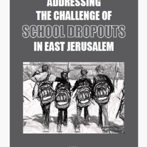 Addressing the Challenge of School Dropouts in East Jerusalem