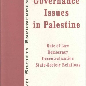 Civil Society Empowerment: Governance Issues in Palestine – Rule of  Law, Democracy, Decentralization, State-Society Relations