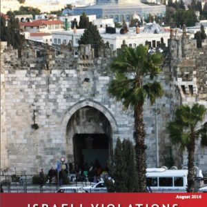 Israeli Violations Against the Holy Places and the Historic Character of the Old City of Jerusalem