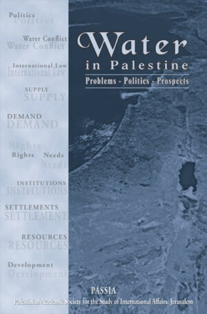 Water in Palestine: Problems-Politics-Prospects