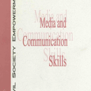 Civil Society Empowerment: Media and Communication Skills